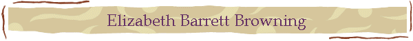 Elizabeth Barrett Browning