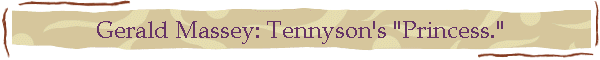 Gerald Massey: Tennyson's "Princess."