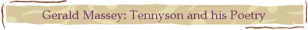 Gerald Massey: Tennyson and his Poetry