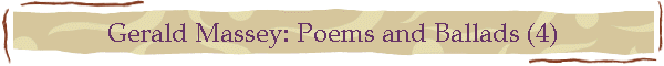 Gerald Massey: Poems and Ballads (4)